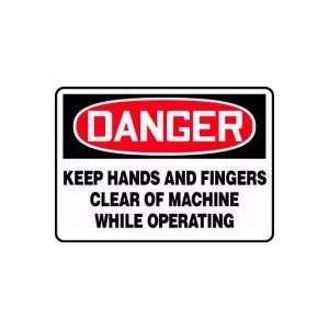DANGER KEEP HANDS AND FINGERS CLEAR OF MACHINE WHILE OPERATING 10 x 