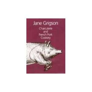  Charcuterie and French Pork Cookery [Hardcover] Jane 