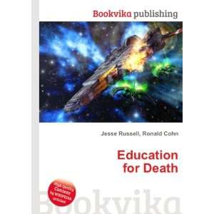  Education for Death Ronald Cohn Jesse Russell Books