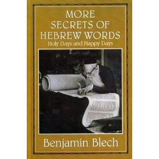 More Secrets of Hebrew Words Holy Days and Happy Days by Benjamin 