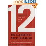12 The Elements of Great Managing by Rodd Wagner and Ph.D. James K 