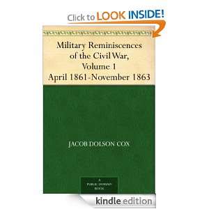 Military Reminiscences of the Civil War, Volume 1 April 1861 November 
