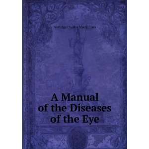  A Manual of the Diseases of the Eye Nottidge Charles 