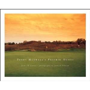  Perry Maxwells Prairie Dunes [Hardcover] Mal Elliott 