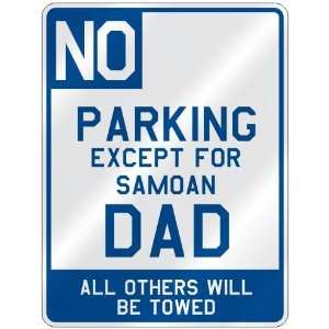 NO  PARKING EXCEPT FOR SAMOAN DAD  PARKING SIGN COUNTRY 