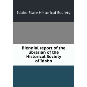  the Historical Society of Idaho Idaho State Historical Society Books