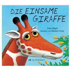 Die einsame Giraffe  Peter Blight, Michael Terry Bücher