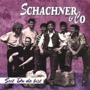 Seit du Da Bist Schachner & Co.  Musik