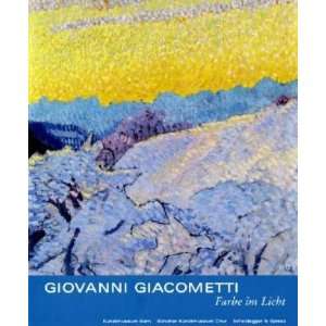 Giovanni Giacometti Farbe im Licht  Therese Bhattacharya 