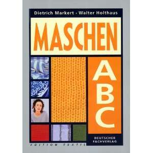 Maschen ABC  Dietrich Markert, Walter Holthaus Bücher