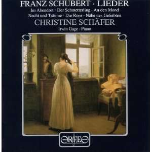 Schubert Lieder Schäfer Christine Schäfer, Irwin Gage, Franz 