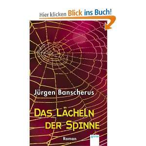 Das Lächeln der Spinne  Jürgen Banscherus Bücher