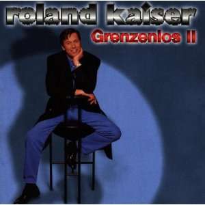 Grenzenlos 2 Roland Kaiser  Musik