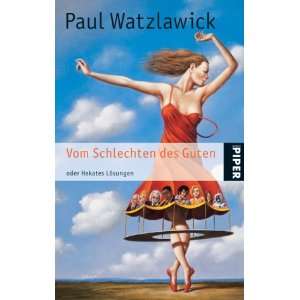   des Guten oder Hekates Lösungen  Paul Watzlawick Bücher