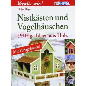    Pfiffige Ideen aus Holz  Helga Meyer Bücher