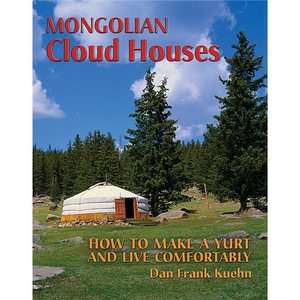   Cloud Houses How to Make a Yurt and Live 9780936070391  