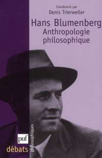   Hans Blumenberg anthropologie philosophique Trierweiler 
