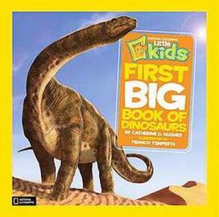 National Geographic Little Kids First Big Book of Dinosaurs (Hardcover 