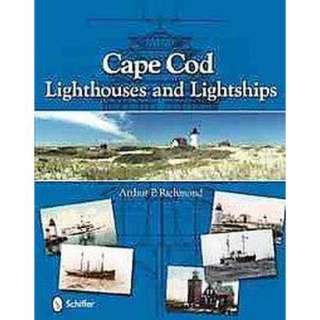 Cape Cod Lighthouses and Lightships (Hardcover).Opens in a new window