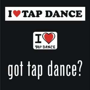  I love Tap Dance and got Tap Dance 3 Sticker pack Arts 