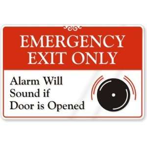  Emergency Exit Only   Alarm Will Sound if Door is Opened 