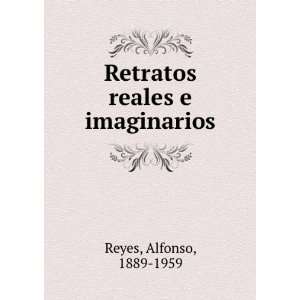    Retratos reales e imaginarios Alfonso, 1889 1959 Reyes Books