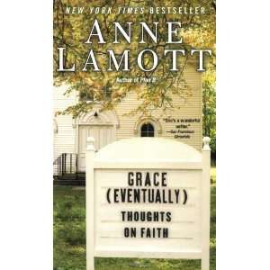   Grace (Eventually) Thoughts on Faith [Paperback] Anne Lamott Books