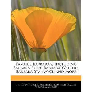  Famous Barbaras, Including Barbara Bush, Barbara Walters, Barbara 