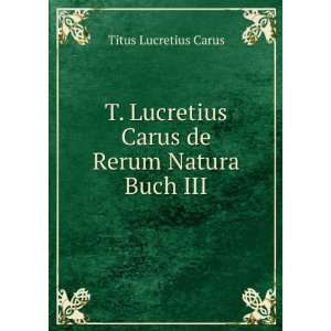   Lucretius Carus de Rerum Natura Buch III Titus Lucretius Carus Books