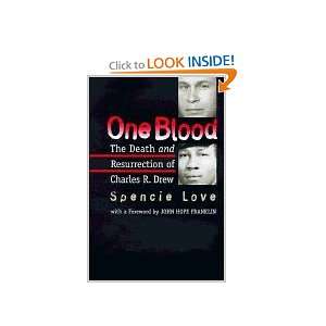  One Blood  The Death and Resurrection of Charles R. Drew Books