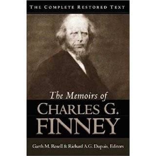 Memoirs of Charles G. Finney, The by Charles Grandison Finney (Dec 