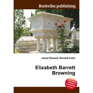  Elizabeth Barrett Browning Ronald Cohn Jesse Russell 