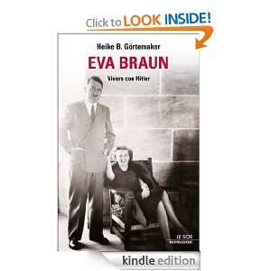 Eva Braun (Le scie. Nuova serie stranieri) (Italian Edition) Heike B 