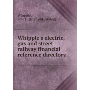   Street Railway Financial Reference Directory Fred H. Whipple Books