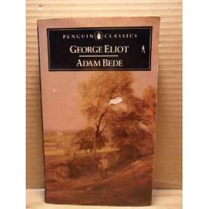   Adam Bede (Penguin Classics) George;Gill, Stephen Eliot Books