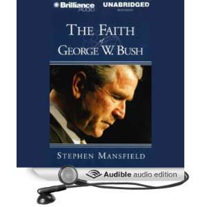  The Faith of George W. Bush (Audible Audio Edition 