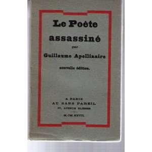    Le Poete Assassine (nouvelle edition) Guillaume Apollinaire Books