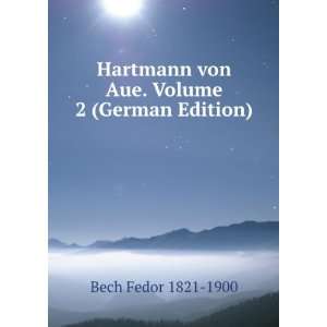  Hartmann von Aue. Volume 2 (German Edition) Bech Fedor 