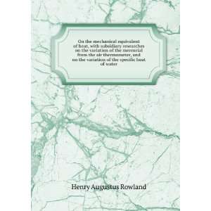   variation of the specific heat of water Henry Augustus Rowland Books