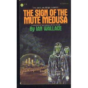  The Sign of the Mute Medusa Ian Wallace Books