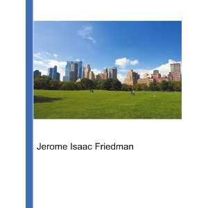  Jerome Isaac Friedman Ronald Cohn Jesse Russell Books