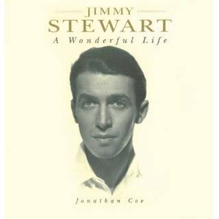 Jimmy Stewart A Wonderful Life by Jonathan Coe ( Hardcover   Mar 