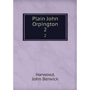  Plain John Orpington. 2 John Berwick Harwood Books
