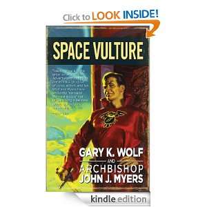 Space Vulture Gary K. Wolf, John J. Myers  Kindle Store