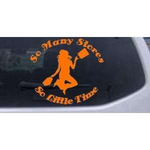 Orange 12in X 10.6in    So Many Stores So Little Time Funny Car Window 