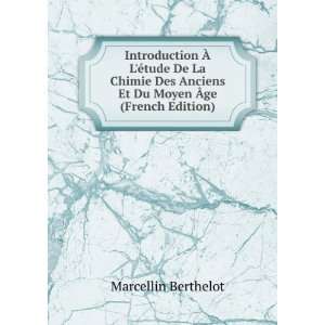   Anciens Et Du Moyen Ãge (French Edition) Marcellin Berthelot Books