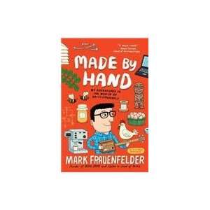   by Hand Living the DIY Life (9781591844433) Mark Frauenfelder Books