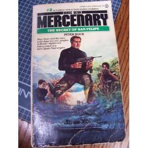   Marc Dean, Mercenary #2 The Secret of San Felipe Peter Buck Books