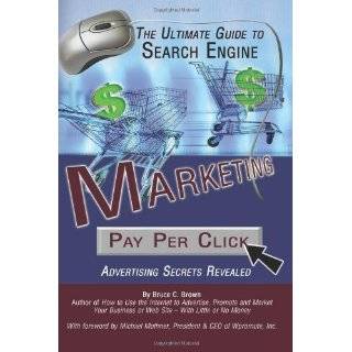   Marketing Pay Per Click Advertising Secrets Revealed ~ Bruce C. Brown