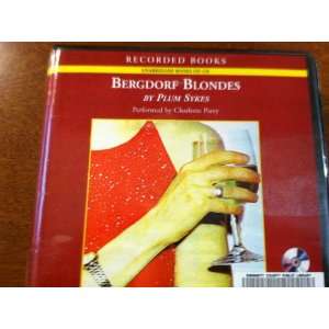   Bergdorf Blondes   Unabridged CD Audiobook Plum Sykes Books